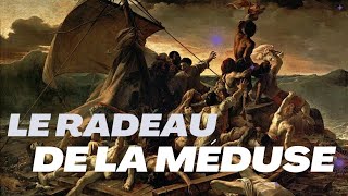 LE RADEAU DE LA MEDUSE  LA VERITABLE HISTOIRE [upl. by Aehtna]