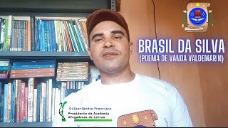 BRASIL DA SILVA POEMA DE VANDA VALDEMARINacademiaafogadensedeletras [upl. by Ahsekin]