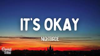 Nightbirde – It’s Okay Lyrics [upl. by Sihtam243]