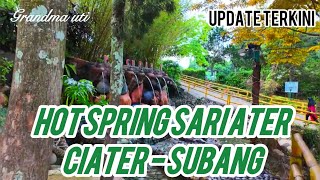 UPDATE TERKİNİ II SARIATER HOT SPRING WATER  CIATER II WISATA SUBANG [upl. by Paulina151]