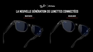 META x RAYBAN  la nouvelle génération de lunettes connectées avec plus de technologie embarquée [upl. by Naitsirhk]