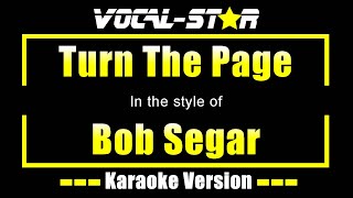 Turn The Page Karaoke  Bob Segar Karaoke Version [upl. by Ahtela]