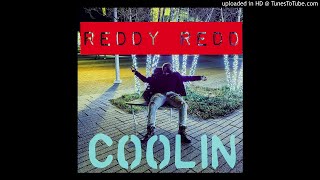 Reddy Redd  COOLIN Official Audio [upl. by Luapnaej]