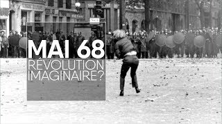 Mai 68 révolution imaginaire [upl. by Vin]