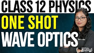 ONE SHOT Wave Optics  Physics  NEET 2024  Shobika Maam  Xylem NEET Tamil [upl. by Nwahser]