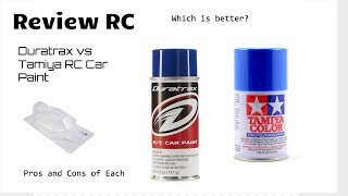 Review RC  Duratrax vs Tamiya RC Car Paint [upl. by Bird603]