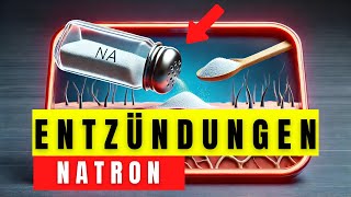 Natron gegen chronische Entzündungen – Das natürliche Heilmittel das wirkt [upl. by Roots]