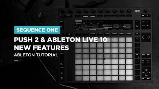 Push 2 and Ableton Live 10  New Features [upl. by Adnylem548]