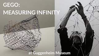 Gego Measuring Infinity  Exhibition Tour  The Guggenheim Museum  April 2023 [upl. by Olbap208]