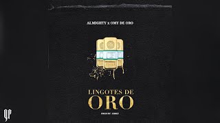 Almighty Omy De Oro  Lingotes De Oro Audio Oficial [upl. by Wilkinson]