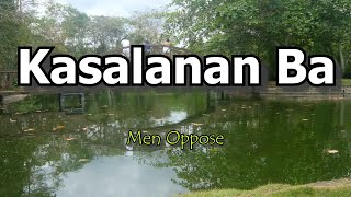 Kasalanan Ba  Karaoke Version  by Men Oppose [upl. by Kenzi]