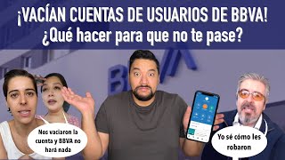 Usuarios denuncian robo desde la app de BBVA Te cuento que está pasando y cómo evitarlo 🤓 [upl. by Eniamrehs]