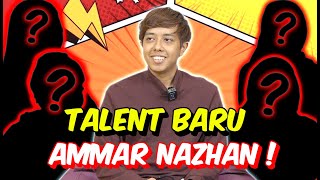 TALENT BARU AMMAR NAZHAN   WELCOME RIQ EKA ZIRA amp LIYA [upl. by Zeus513]