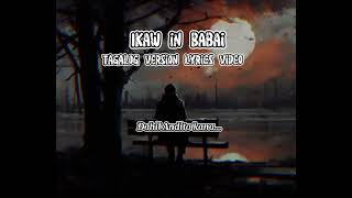 Timagnah Tagalog Version Ikaw Ang Babai full lyrics video Cover by one lie [upl. by Ledeen533]