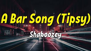 Shaboozey  A Bar Song Tipsy  Lyrics [upl. by Ater461]