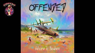 Offended  Welcome To Nowhere 2022 [upl. by Oiluj]