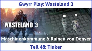 Wasteland 3 deutsch Teil 48  Tinker Lets Play [upl. by Klinges175]