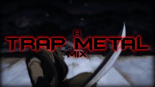 ⚫Trap Metal⚫ Mix 2019  Ragecore  Dark Trap w KAMIYADA GHOSTEMANE amp ZillaKami☠️ [upl. by Notlim]