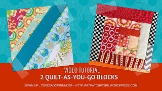 2 Quiltasyougo QAYG quilt blocks [upl. by Anerak]