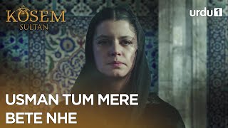 Usman tum mere bete nhe  Best Moment  Kosem Sultan  Magnificent Century  EP 101 [upl. by Ekle934]