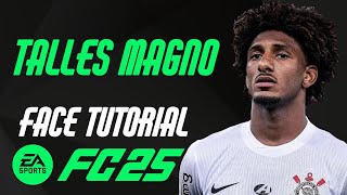 EA FC 25  TALLES MAGNO FACE TUTORIAL  STATS CORINTHIANS [upl. by Adelia905]