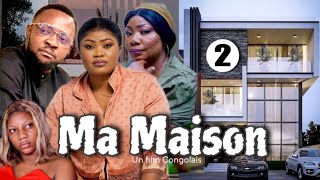 MA MAISON 2 I FILM CONGOLAIS I NOUVEAUTÉ 2023 [upl. by Aniad998]