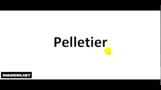 How to pronounce Pelletier [upl. by Wilmer]