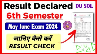 SOL Sixth Semester Result Declared May June Exam 2024  Sol 6th Semester Result 2024  Sol Result [upl. by Careaga]