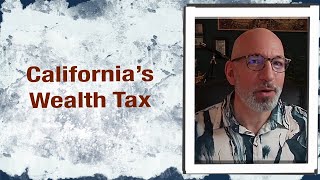 California’s Wealth Tax [upl. by Assirak563]