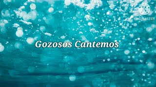 Gozosos Cantemos LETRA [upl. by Ardisj]