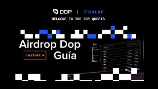 Airdrop de Dop Tesnet Explicación paso a Paso  Tareas de Dop X GALXE [upl. by Goeger]