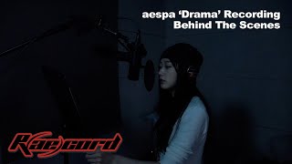 Raecord aespa 에스파 ‘Drama’ Recording Behind The Scenes [upl. by Aihsemaj]