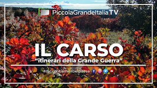 Il Carso  Itinerari della Grande Guerra  Piccola Grande Italia [upl. by Yeoj]