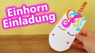 DIY EINHORN EINLADUNGS  süße Unicorn Karte selber machen zum Verschenken [upl. by Ttnerb]