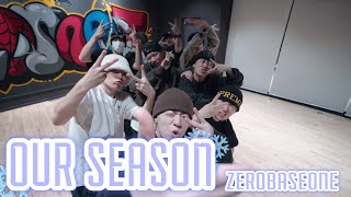 제로베이스원ZEROBASEONE  Our Season 안무가 버전 시안 영상  위댐보이즈 Original Choreographers demo [upl. by Dinin]