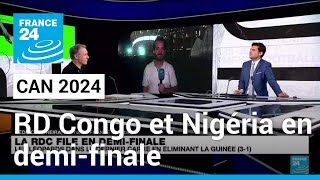 CAN 2024  la RD Congo et le Nigeria premiers qualifiés pour les demifinales • FRANCE 24 [upl. by Hamner]