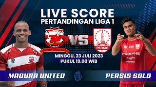 🔴LIVE SCORE Pertandingan Liga 1 antara Madura United 4 vs Persis Solo 3 [upl. by Irrac132]