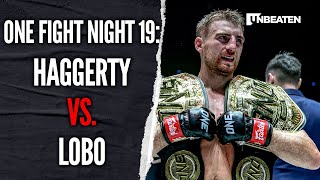 ONE Fight Night 19 Haggerty vs Lobo [upl. by Susej]