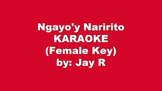 Jay R Ngayoy Naririto Karaoke Female Key [upl. by Rosemare]