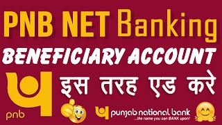 How to Add Beneficiary Account in PNB Net Banking  Latest PNB Internet Banking Video in Hindi [upl. by Joann987]