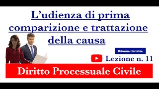 Procedura civile lezione n11 L’udienza di prima comparizione e trattazione della causa [upl. by Jat452]