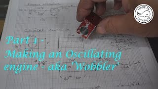 MT20 Part 1  Making an Oscillating  Wobbler Engine By Andrew Whale [upl. by Oiratnom]