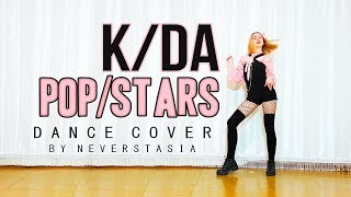 KDA  POPSTARS  dance cover by Neverstasia [upl. by De Witt]