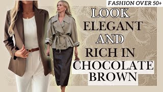 50 Style Wear CHOCOLATE BROWN and LOOK EXPENSIVE amp ELEGANT [upl. by Portugal175]