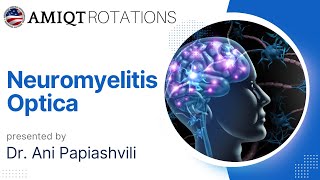 Neuromyelitis Optica by Dr Ani Papiashvili [upl. by Nedearb]