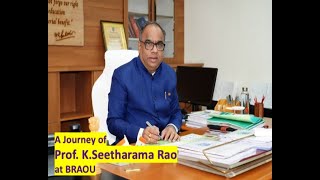 BRAOU A Journey of Prof K Seetharama Rao at Dr BRAOU [upl. by Nickelsen]