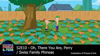 Oh There You Are Perry  Swiss Family Phineas  The Implications of Phineas and Ferb S2E10 [upl. by Krm]