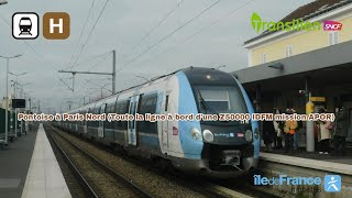 Transilien H Z50000 IDFM mission APOR  Pontoise à Paris Nord Toute la ligne [upl. by Yesnikcm]