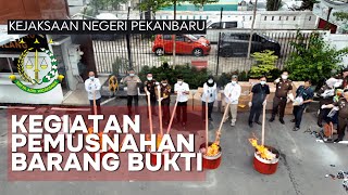 KEJARI PEKANBARU MUSNAHKAN BARANG BUKTI [upl. by Enaj607]