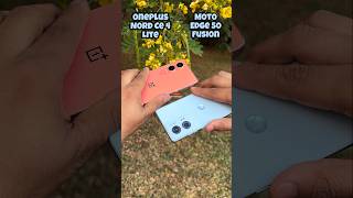 Oneplus Nord Ce 4 Lite vs Motorola Edge 50 Fusion Camera Test oneplus motorola trending shotrs [upl. by Amlev]